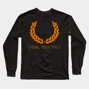 Veni Vidi Vici Long Sleeve T-Shirt
